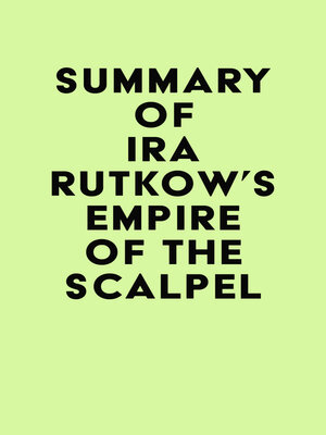 cover image of Summary of Ira Rutkow's Empire of the Scalpel